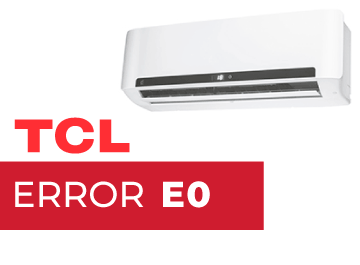 Aire acondicionado TCL error E0