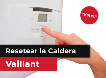 Resetear Caldera Vaillant